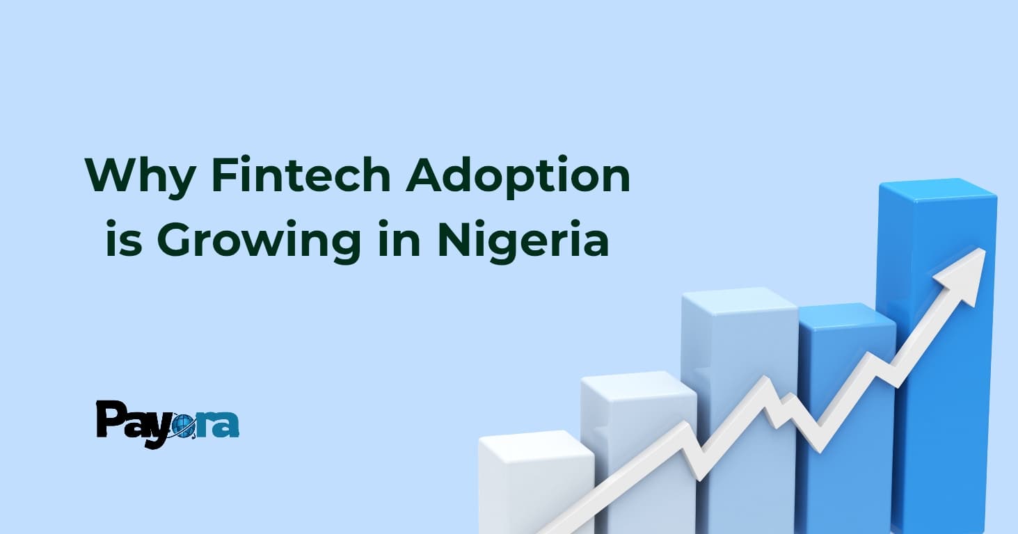 Why Fintech Adoption is Growing in Nigeria