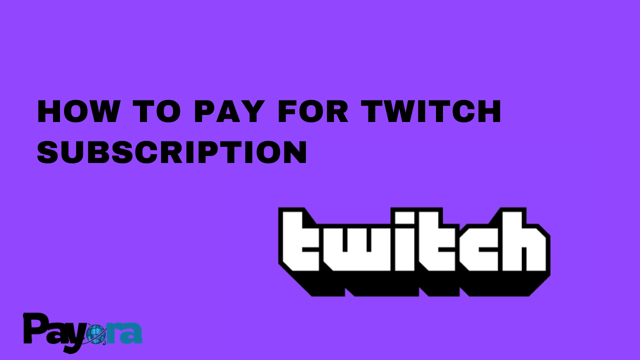 How to Pay for a Twitch Subscription in Nigeria (2026)