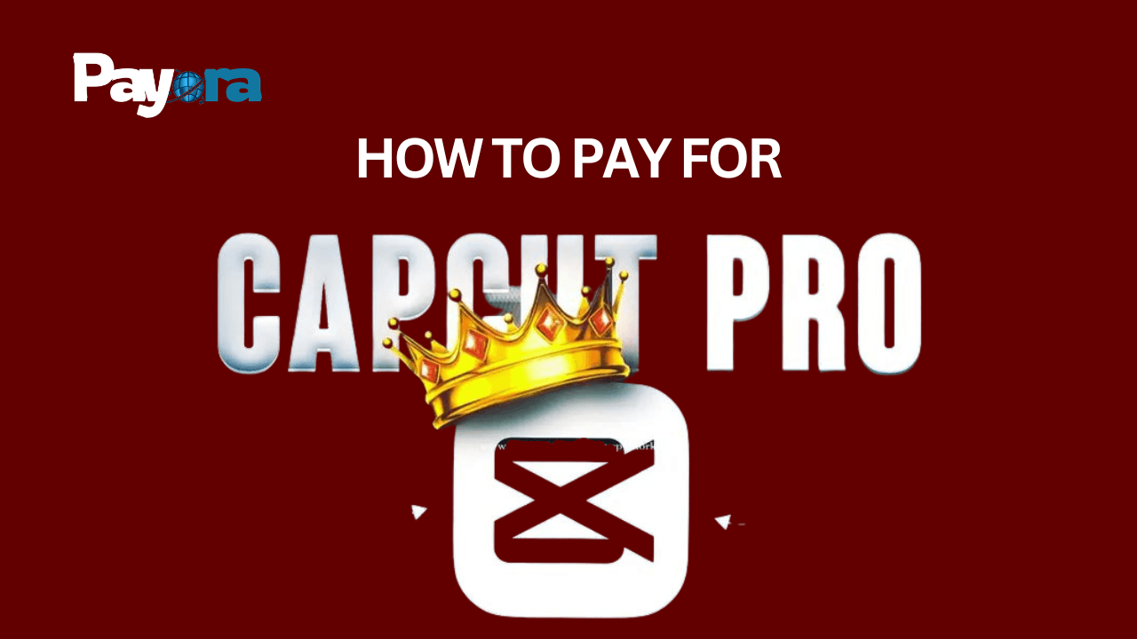 How to Pay for CapCut Pro in Nigeria (2026 Complete Guide)