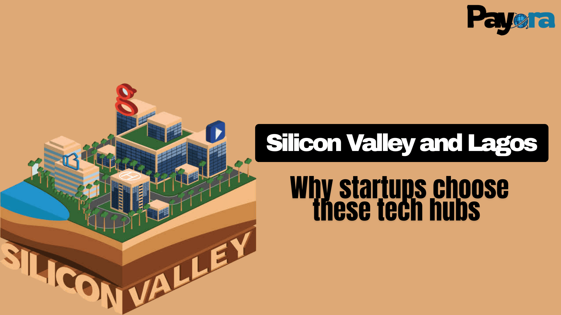 Silicon Valley and Lagos: Why Startups Choose These Tech Hubs