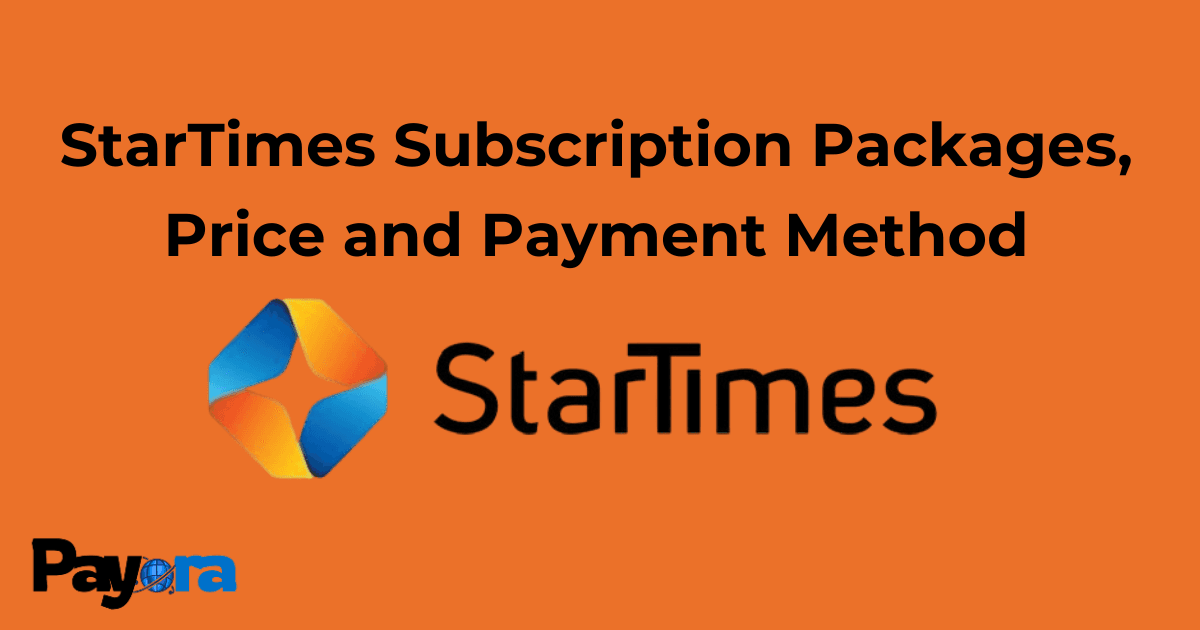 Startimes Subscription Packages, Prices & Payment Methods in Nigeria 2026 (Full Guide)