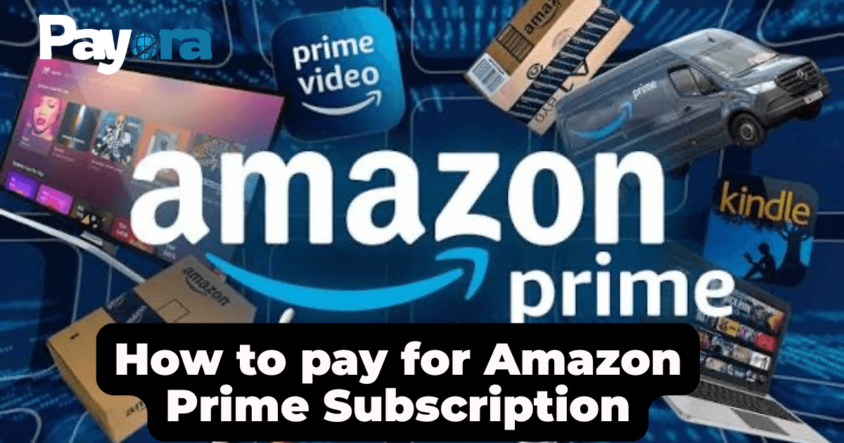 How to Pay for an Amazon Prime Subscription in Nigeria (2026 Guide)