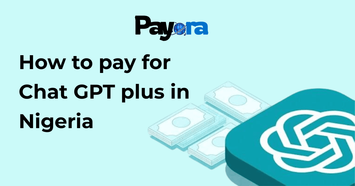 How to Pay for ChatGPT Plus in Nigeria Without Card-Declined Issues (2026 Guide)