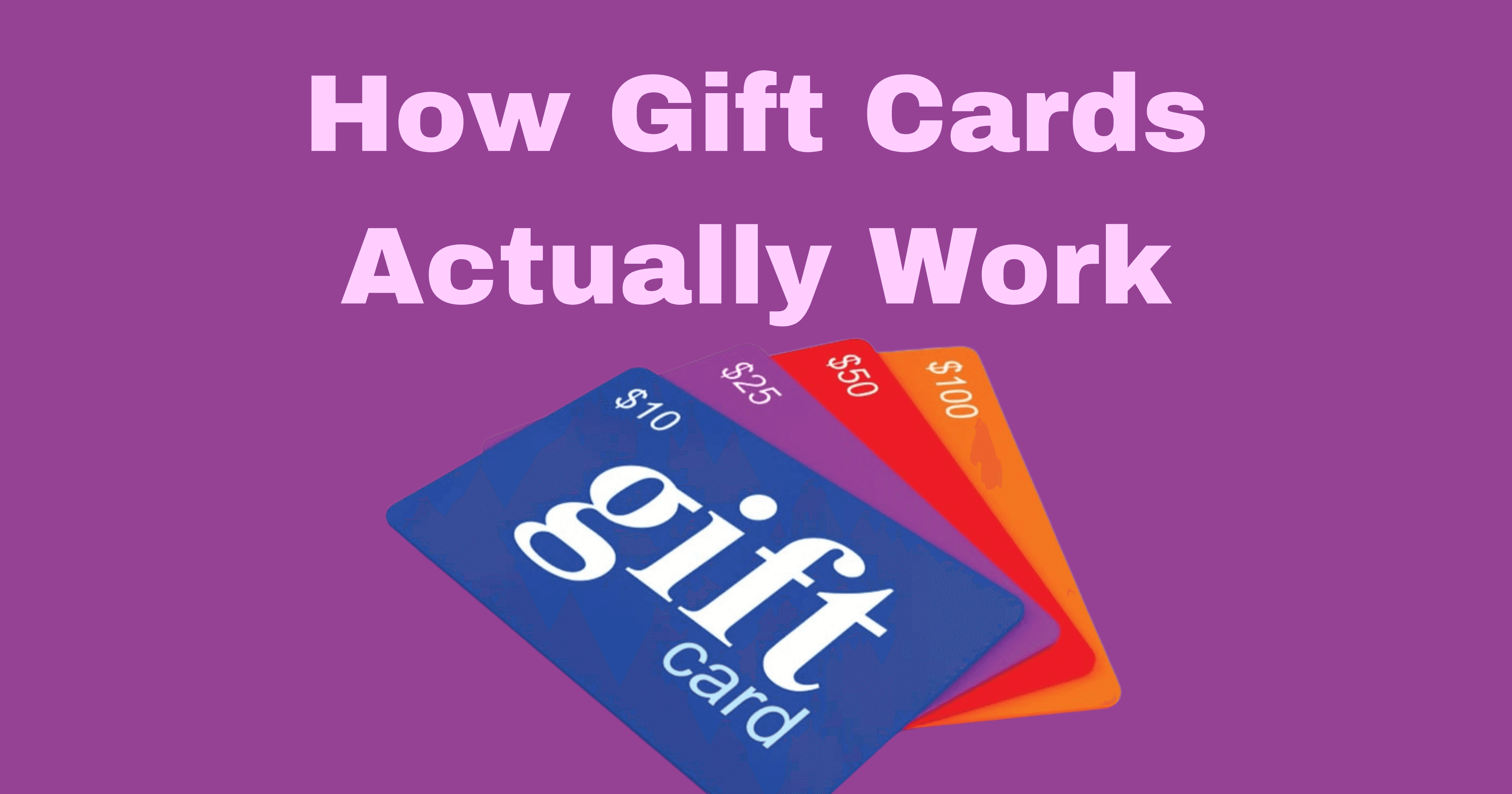How Gift Cards Actually Work in 2026