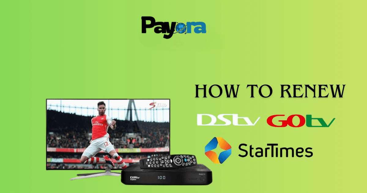 How to Renew DStv, GOtv, or StarTimes Subscription Without Stress