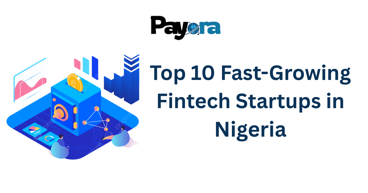 Top 10 Fast-Growing Fintech Startups in Nigeria 2026.